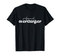 Professional Overthinker Anxiety T-Shirt - Aesthetic Graphic Unisex - T-Shirt, Sweatshirt, Hoodie