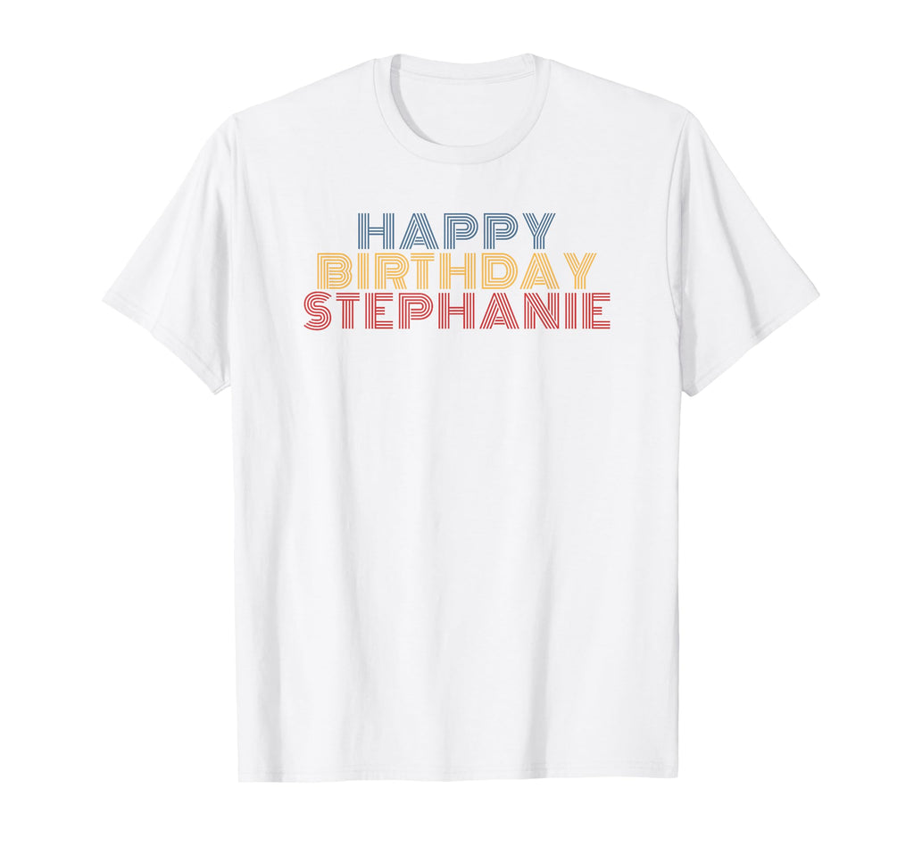 Happy Birthday Stephanie Personalized T-Shirt - Graphic Print for Adults - T-Shirt, Sweatshirt, Hoodie