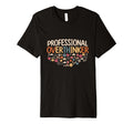 Professional Overthinker Overthinking T-Shirt - Streetwear Style Men Women - T-Shirt, Sweatshirt, Hoodie