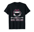 Have Brew Tiful Day Coffee Anxiety T-Shirt - Novelty Apparel for Adults - T-Shirt, Sweatshirt, Hoodie