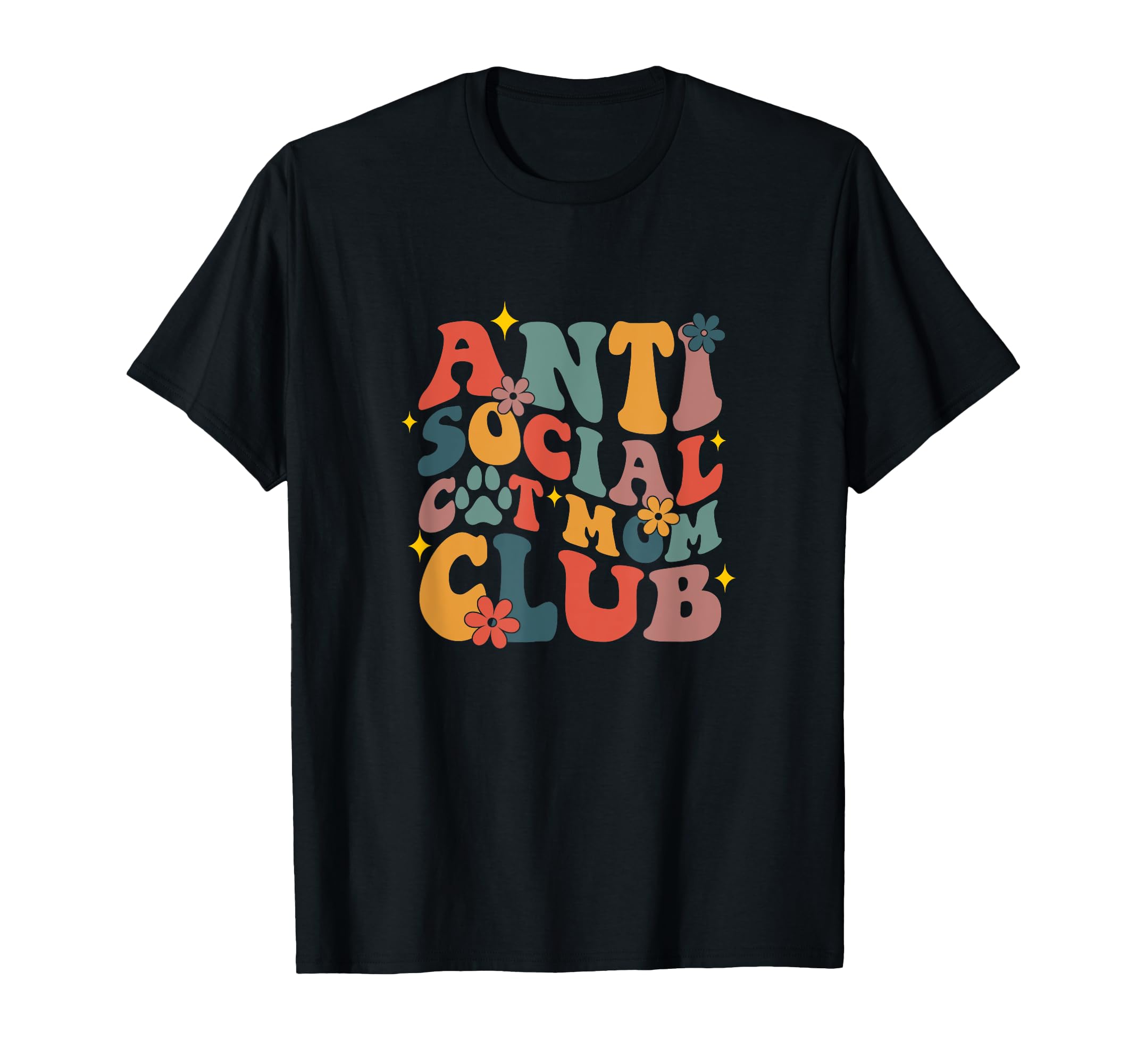 Anti Social Cat Moms Club Groovy Funny T-Shirt - Trendy Graphic for Adults - T-Shirt, Sweatshirt, Hoodie