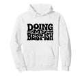 Doing My Best Ish Funny Sarcastic Hoodie - Graphic Print Unisex - T-Shirt, Sweatshirt, Hoodie