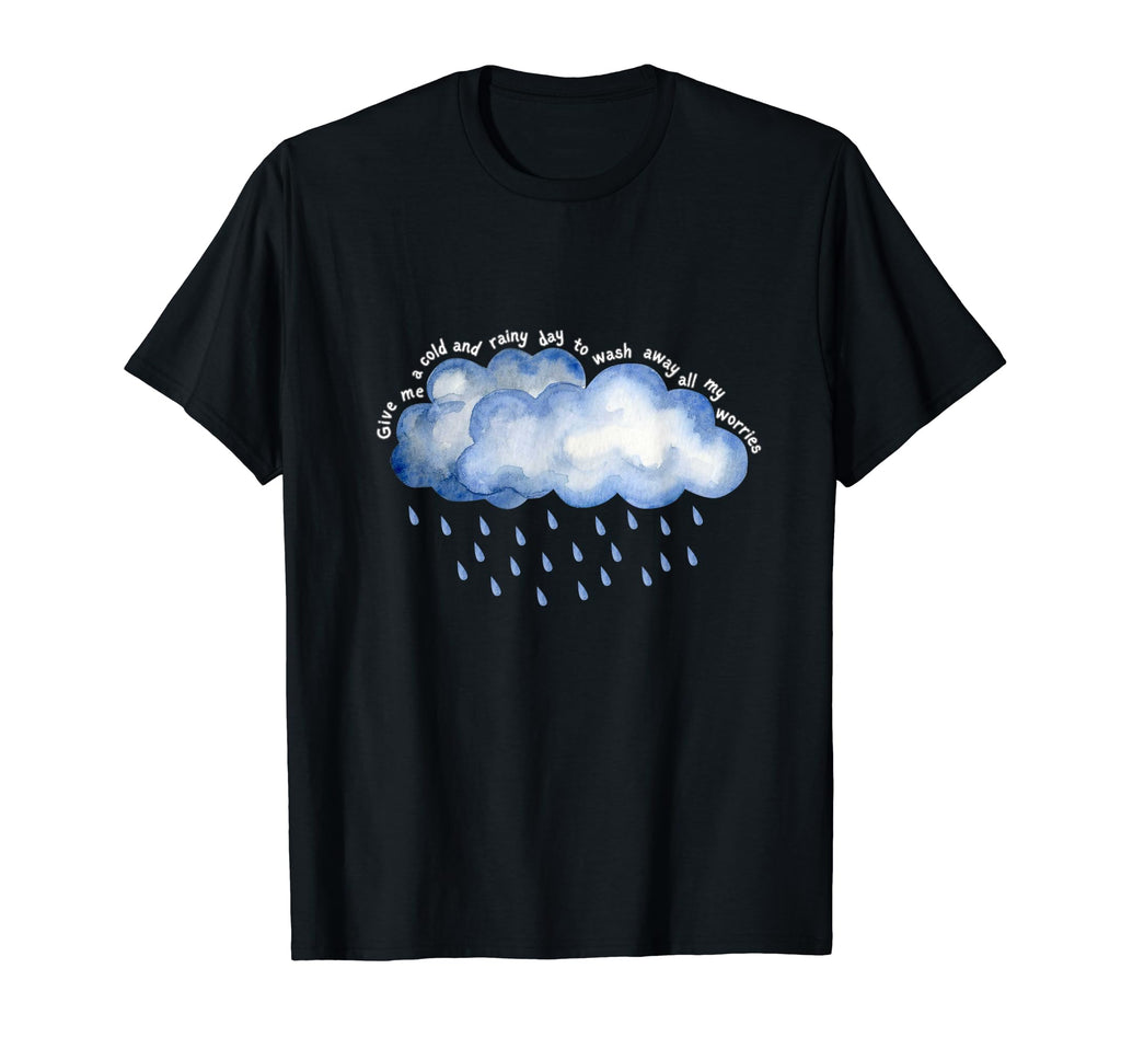 Cold And Rainy Mental Health T-Shirt - Fun Novelty Design for Adults - T-Shirt, Sweatshirt, Hoodie
