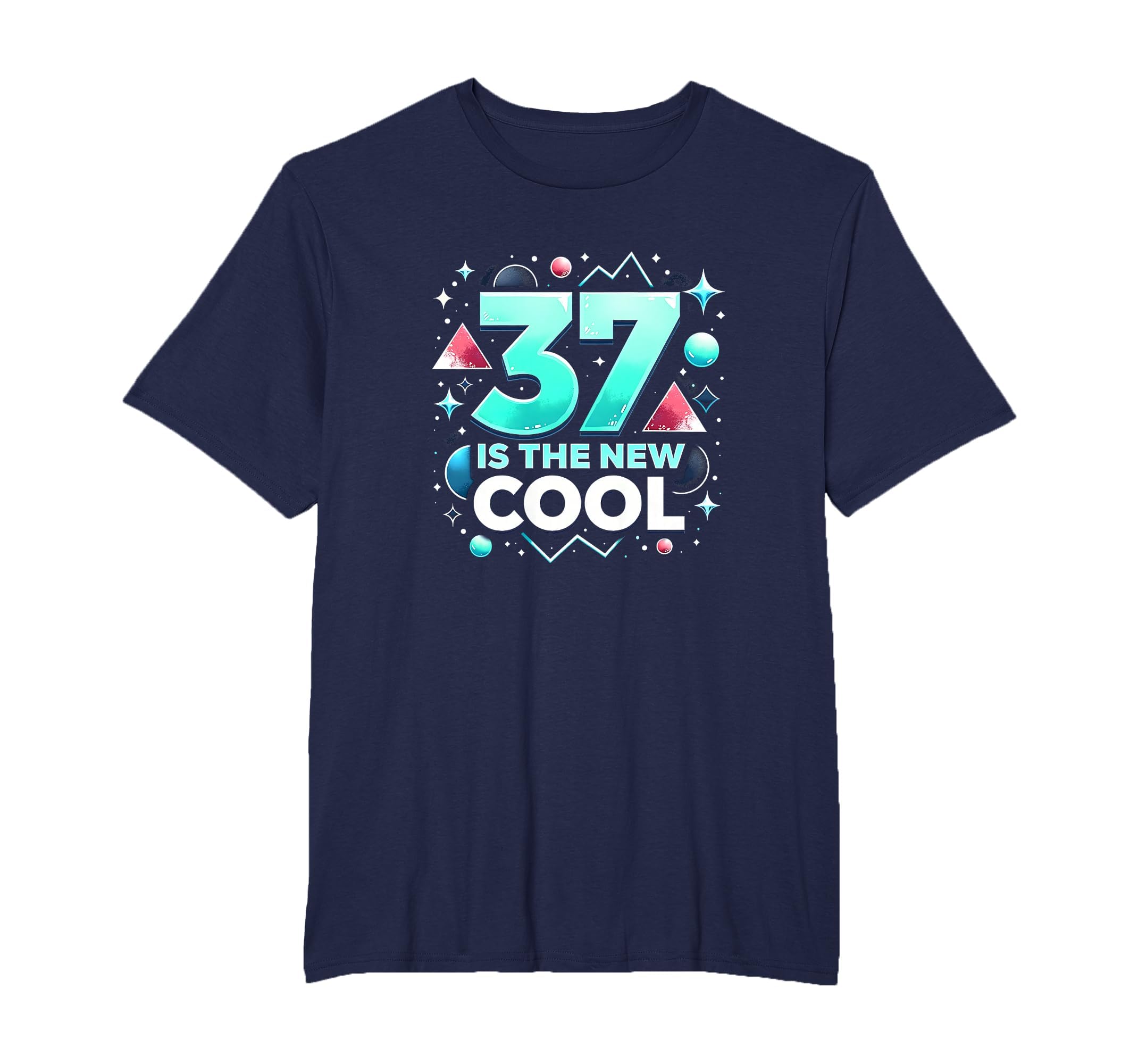 Birthday Gift 37 Is New Typography T-Shirt - Aesthetic Graphic for Adults - T-Shirt, Sweatshirt, Hoodie