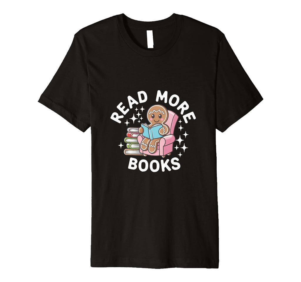 Teacher Read More Books Funny T-Shirt - Graphic Print Unisex - T-Shirt, Sweatshirt, Hoodie