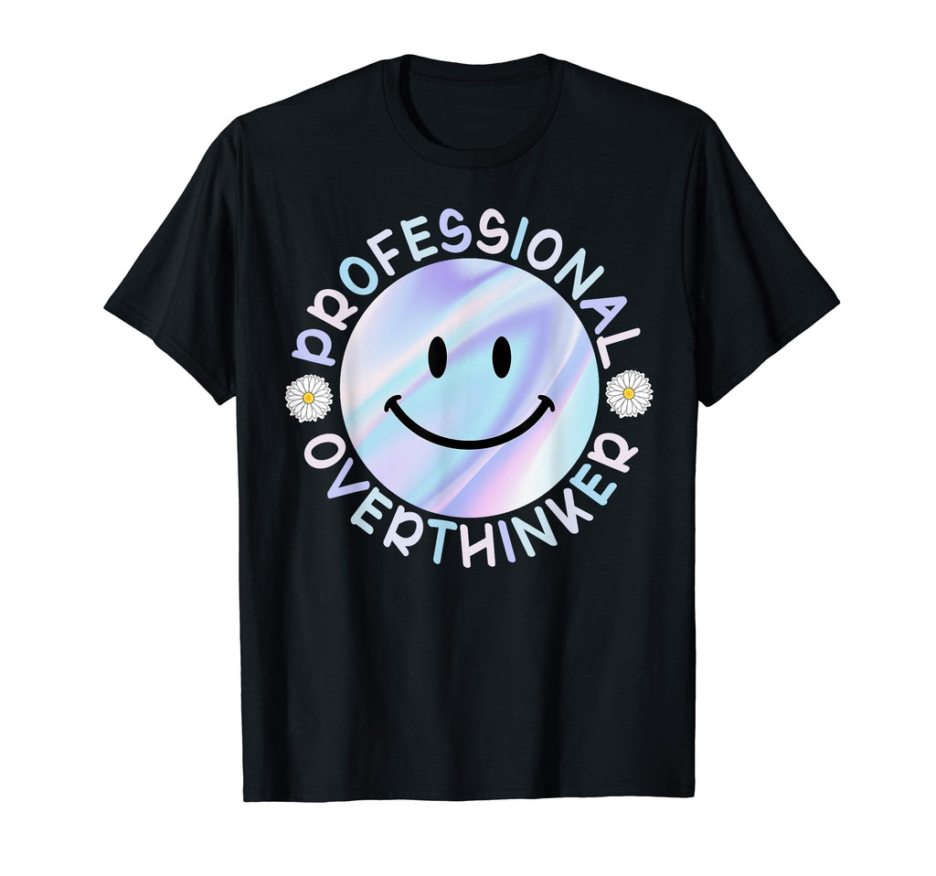 Professional Overthinker Smile Face T-Shirt - Unique Graphic for Adults - T-Shirt, Sweatshirt, Hoodie