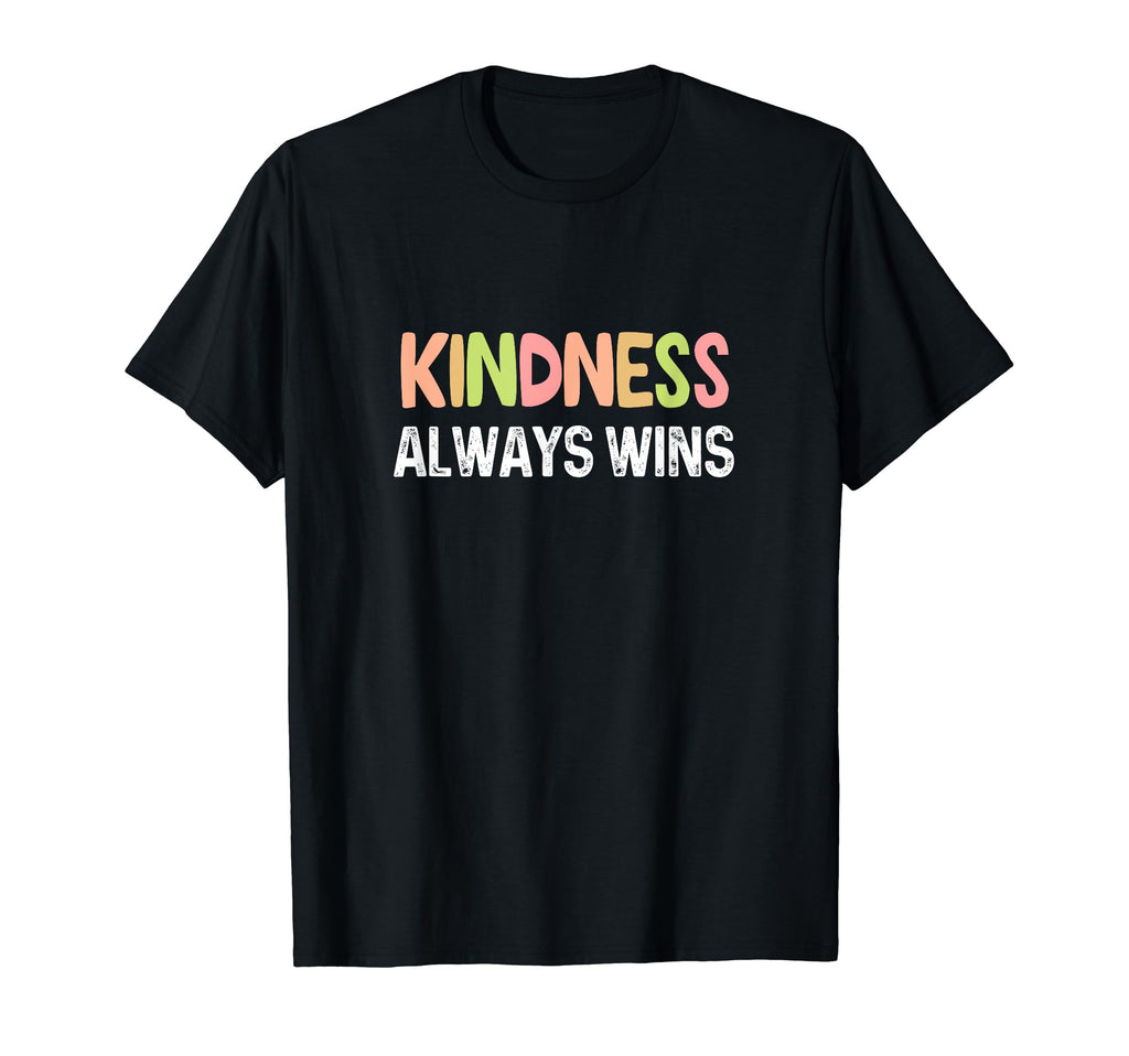 Kindness Always Wins Mental Health T-Shirt - Casual Everyday Wear Unisex - T-Shirt, Sweatshirt, Hoodie