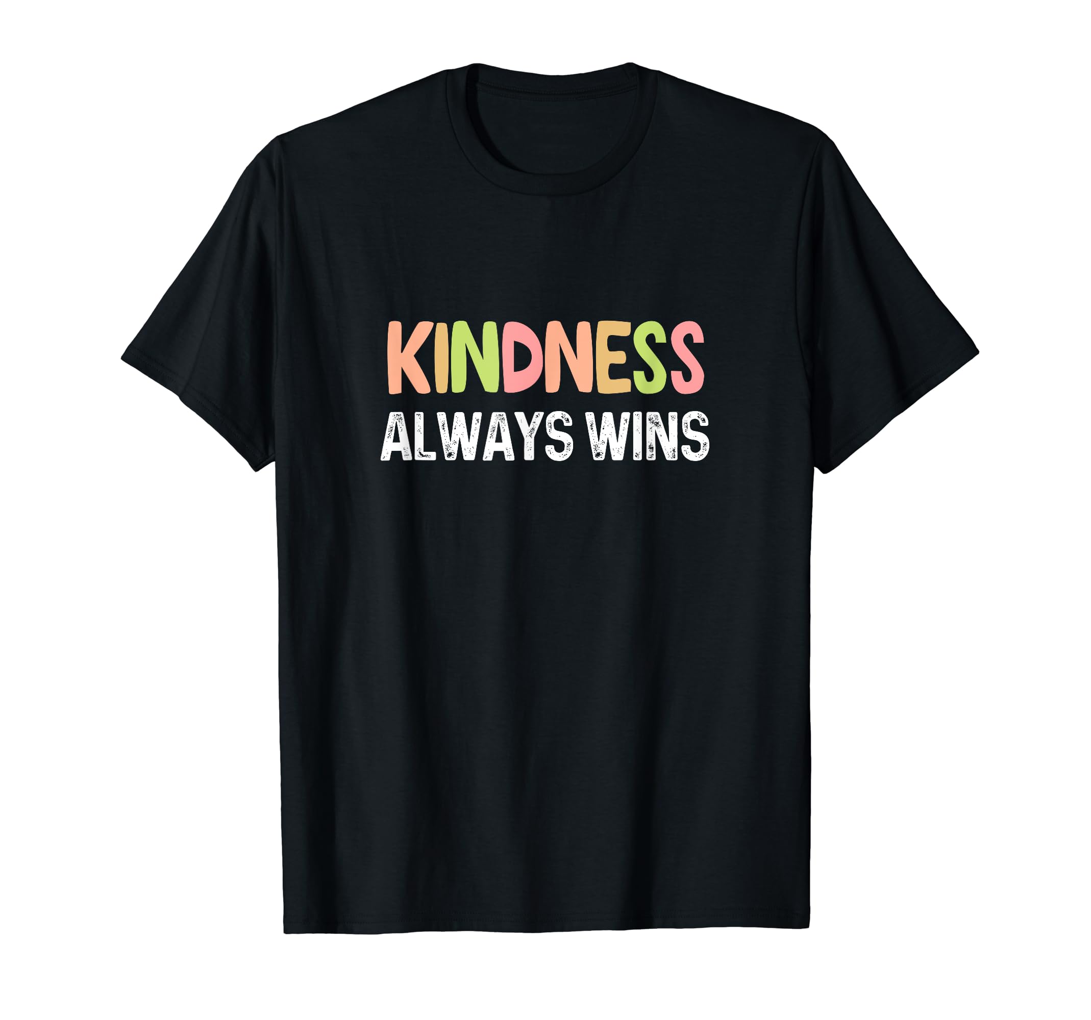 Kindness Always Wins Mental Health T-Shirt - Casual Everyday Wear Unisex - T-Shirt, Sweatshirt, Hoodie