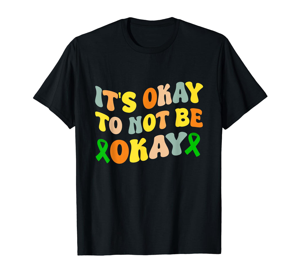 Its Okay To Not Be Okay Mental Health T-Shirt - Unique Graphic for Adults - T-Shirt, Sweatshirt, Hoodie