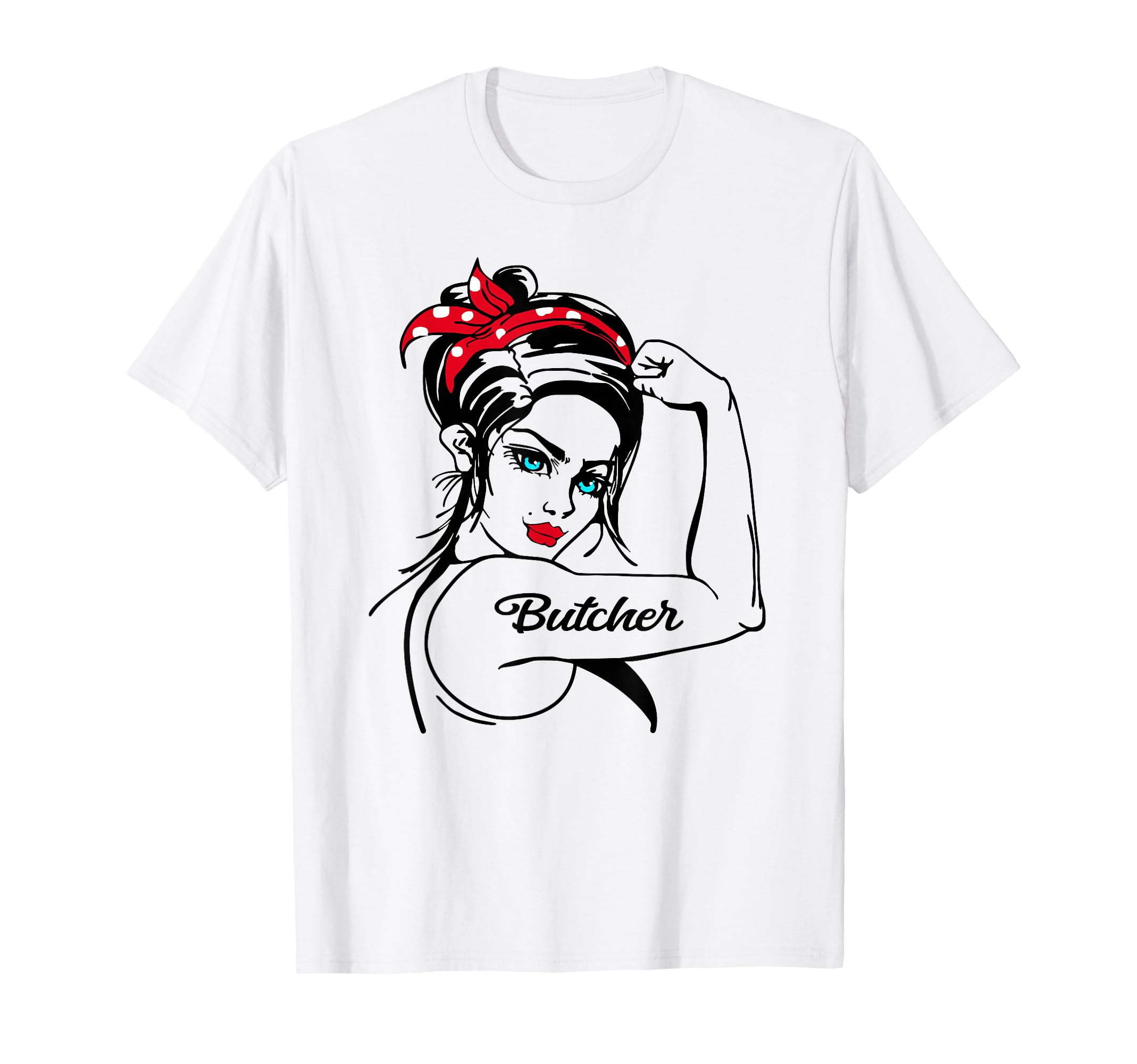 Butcher Rosie Riveter Pin Up T-Shirt - Graphic Print Men Women - T-Shirt, Sweatshirt, Hoodie