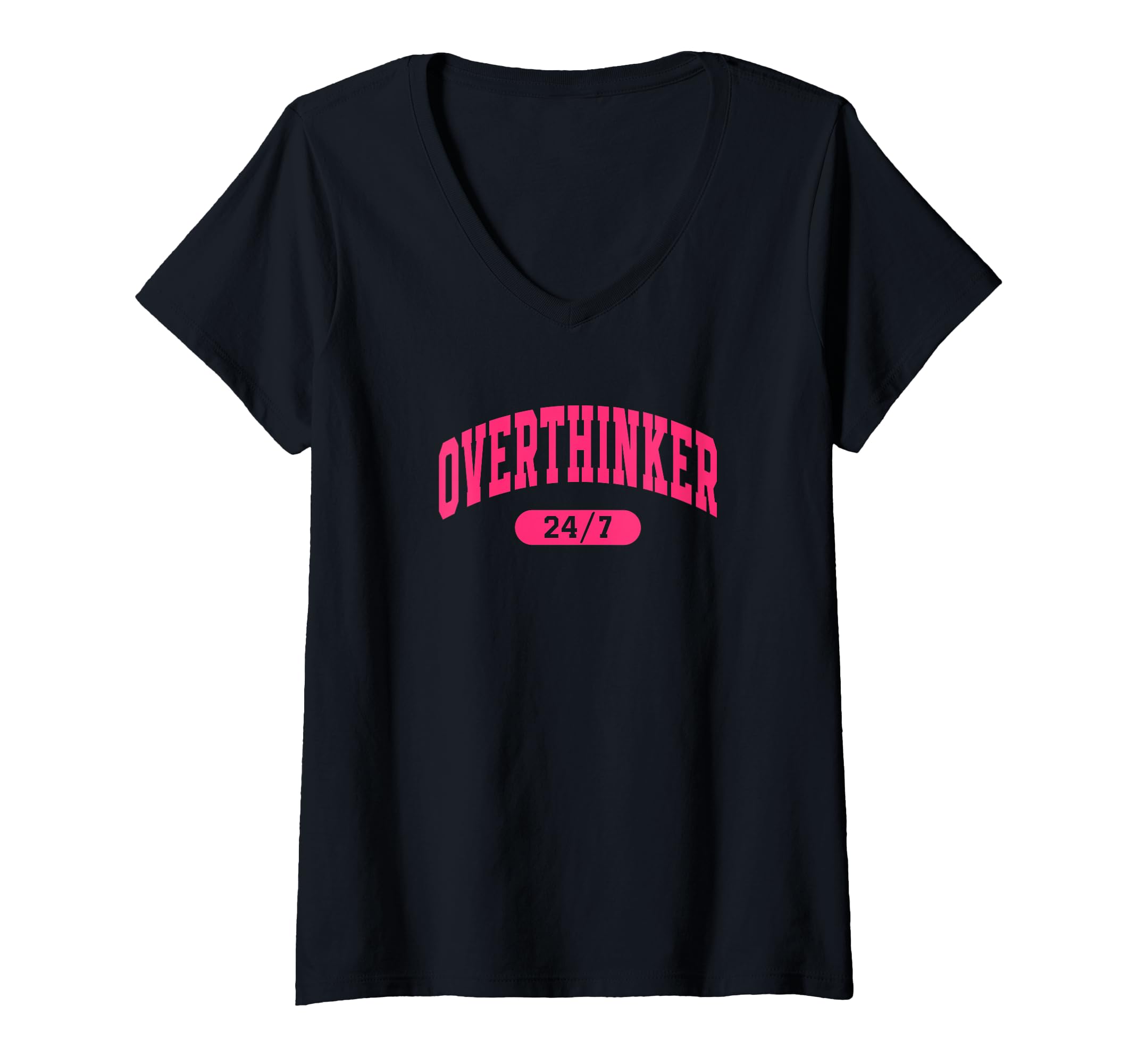 Womens Overthinker 24 7 Funny Slogan T-Shirt - Trendy Graphic for Adults - T-Shirt, Sweatshirt, Hoodie