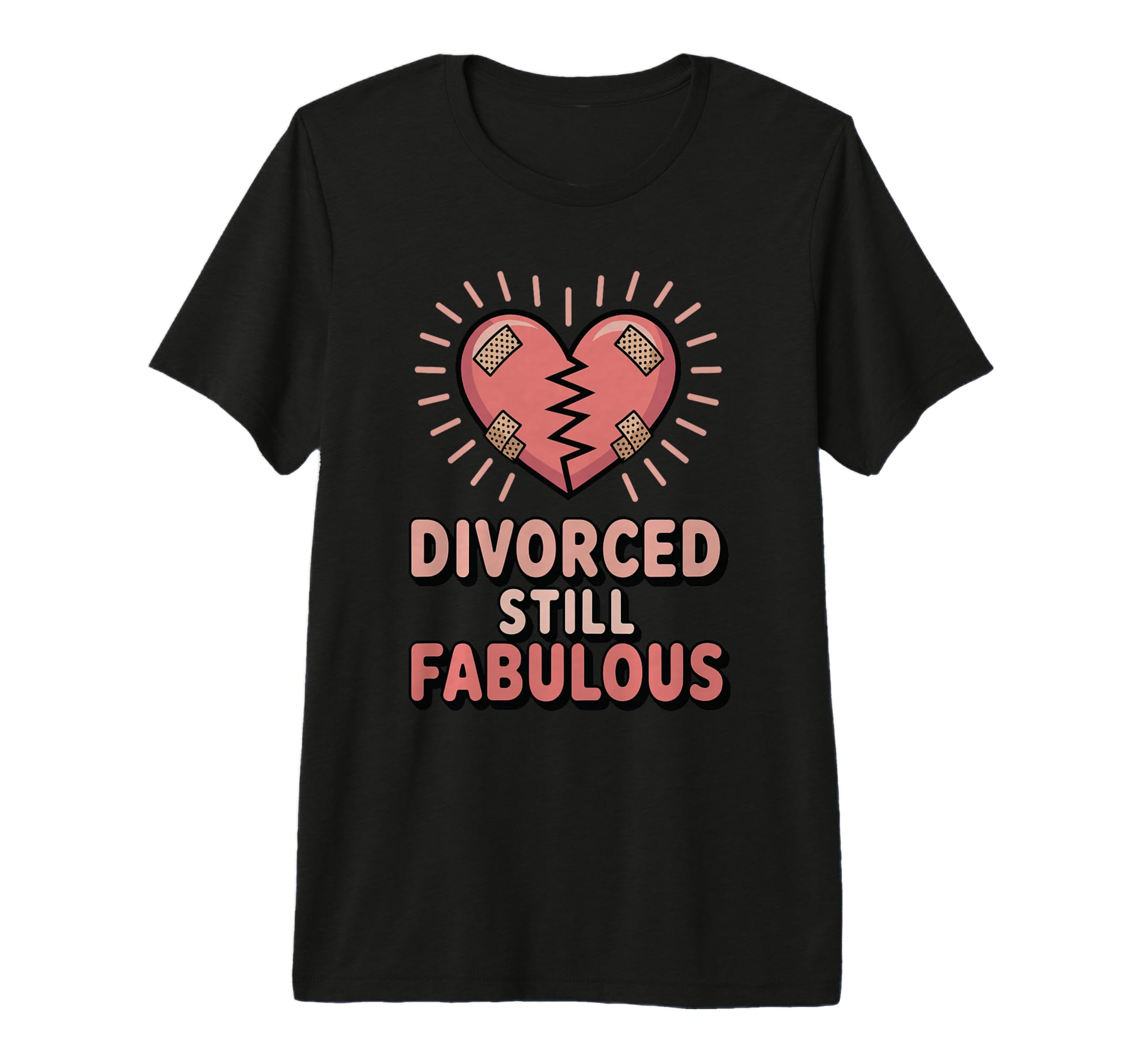 Divorced Still Fabulous Funny T-Shirt - Novelty Apparel for Adults - T-Shirt, Sweatshirt, Hoodie