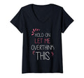Womens Hold Let Me Overthink This T-Shirt - Fun Novelty Design Men Women - T-Shirt, Sweatshirt, Hoodie