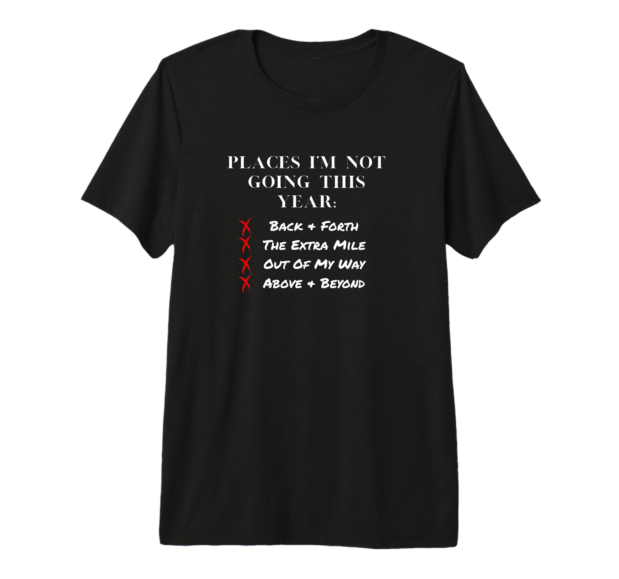 Places Im Not Going This Year Boundaries T-Shirt - Unique Graphic Unisex - T-Shirt, Sweatshirt, Hoodie