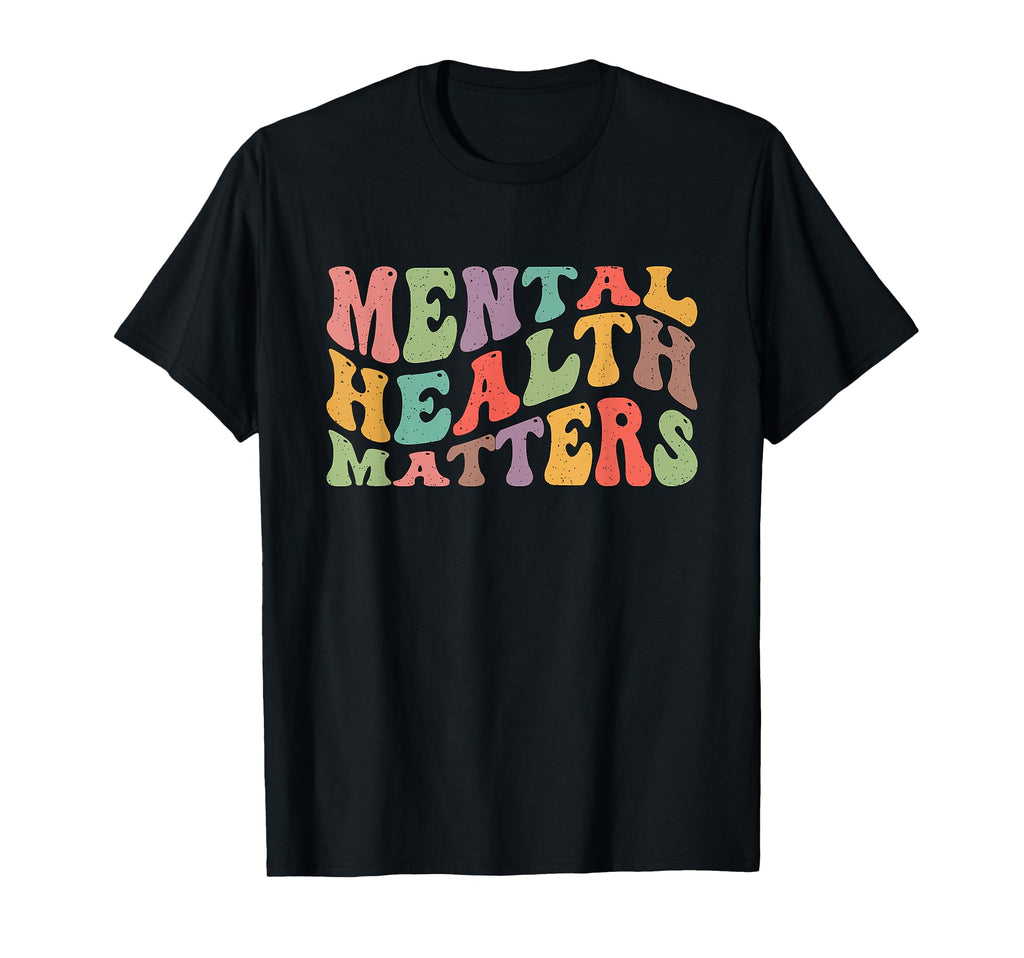 Mental Health Matters Support Mental T-Shirt - Custom Art Print Men Women - T-Shirt, Sweatshirt, Hoodie