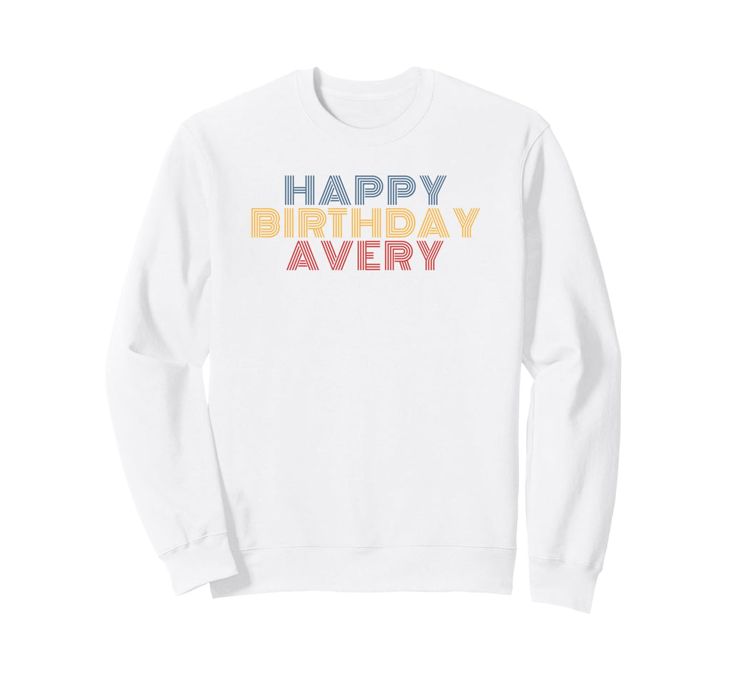 Happy Birthday Avery Personalized Sweatshirt - Custom Art Print Unisex - T-Shirt, Sweatshirt, Hoodie