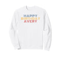 Happy Birthday Avery Personalized Sweatshirt - Custom Art Print Unisex - T-Shirt, Sweatshirt, Hoodie
