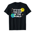 Its Not End World Self Care Self Mental T-Shirt - Trendy Graphic Unisex - T-Shirt, Sweatshirt, Hoodie