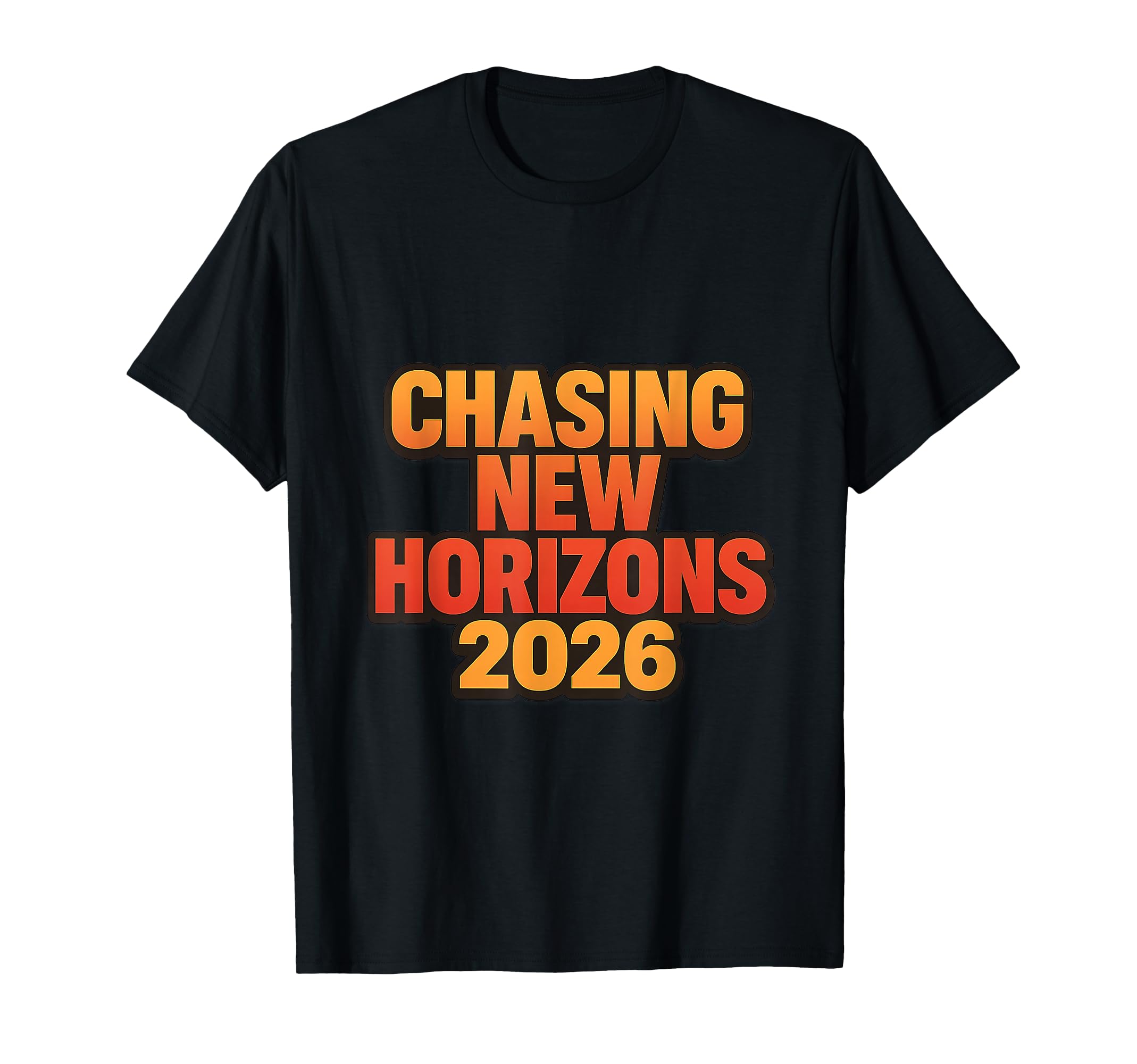 Chasing New Horizons 2026 Bold T-Shirt - Trendy Graphic for Adults - T-Shirt, Sweatshirt, Hoodie