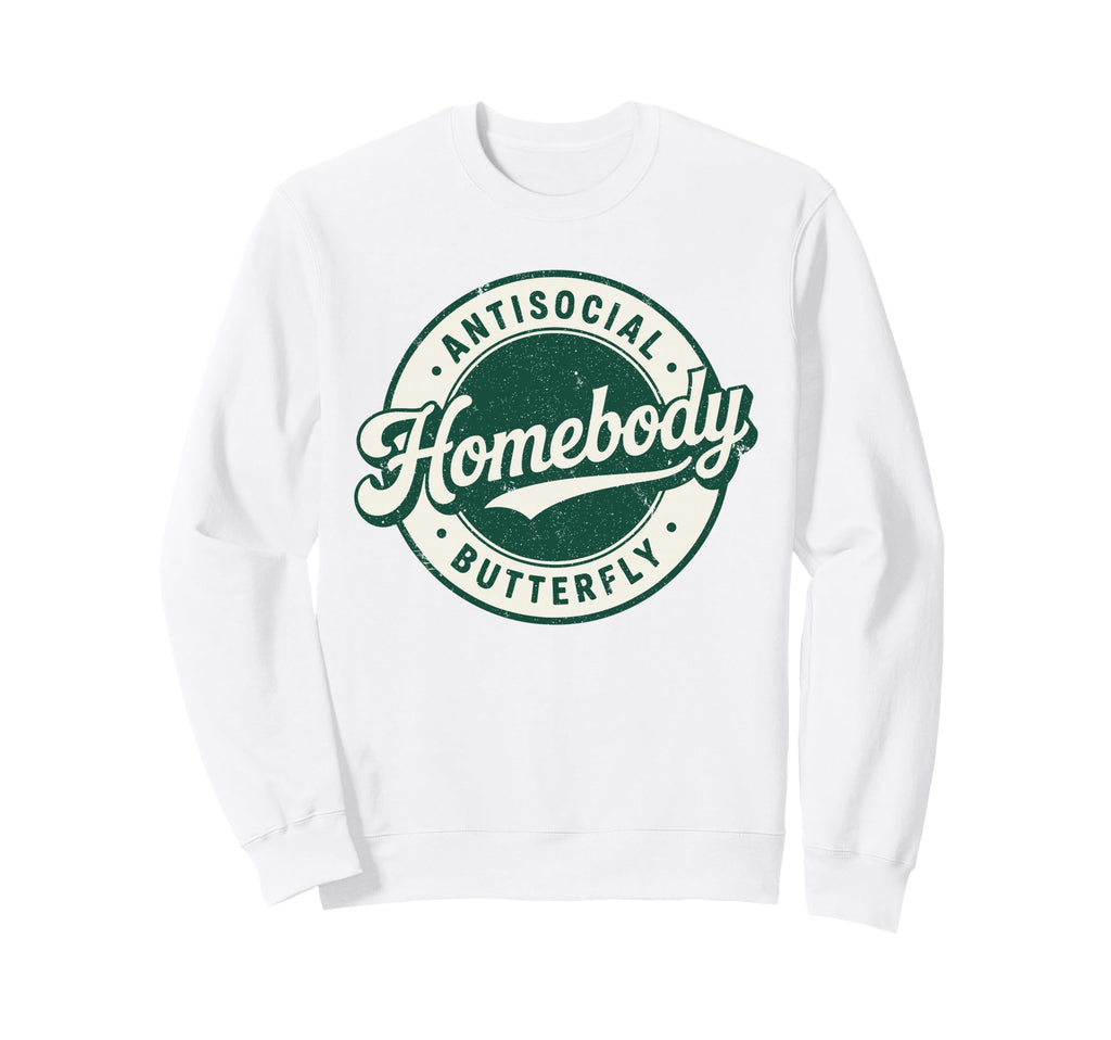 Homebody Antisocial Butterfly Sweatshirt - Aesthetic Graphic Unisex - T-Shirt, Sweatshirt, Hoodie