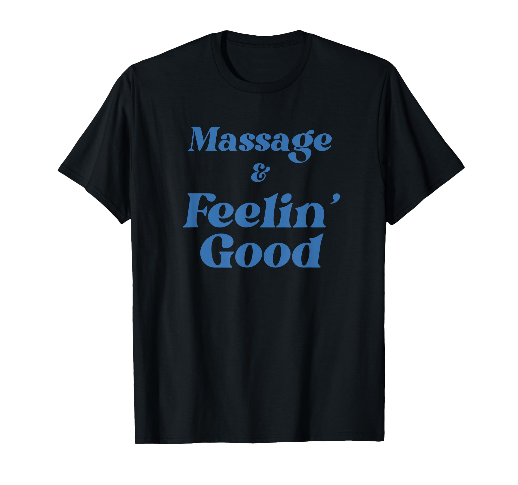 Massage Therapy Relaxation Self Care Calm T-Shirt - Unique Graphic Unisex - T-Shirt, Sweatshirt, Hoodie