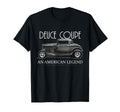 Deuce Coupe American Legend Hot Rod T-Shirt - Streetwear Style Unisex - T-Shirt, Sweatshirt, Hoodie