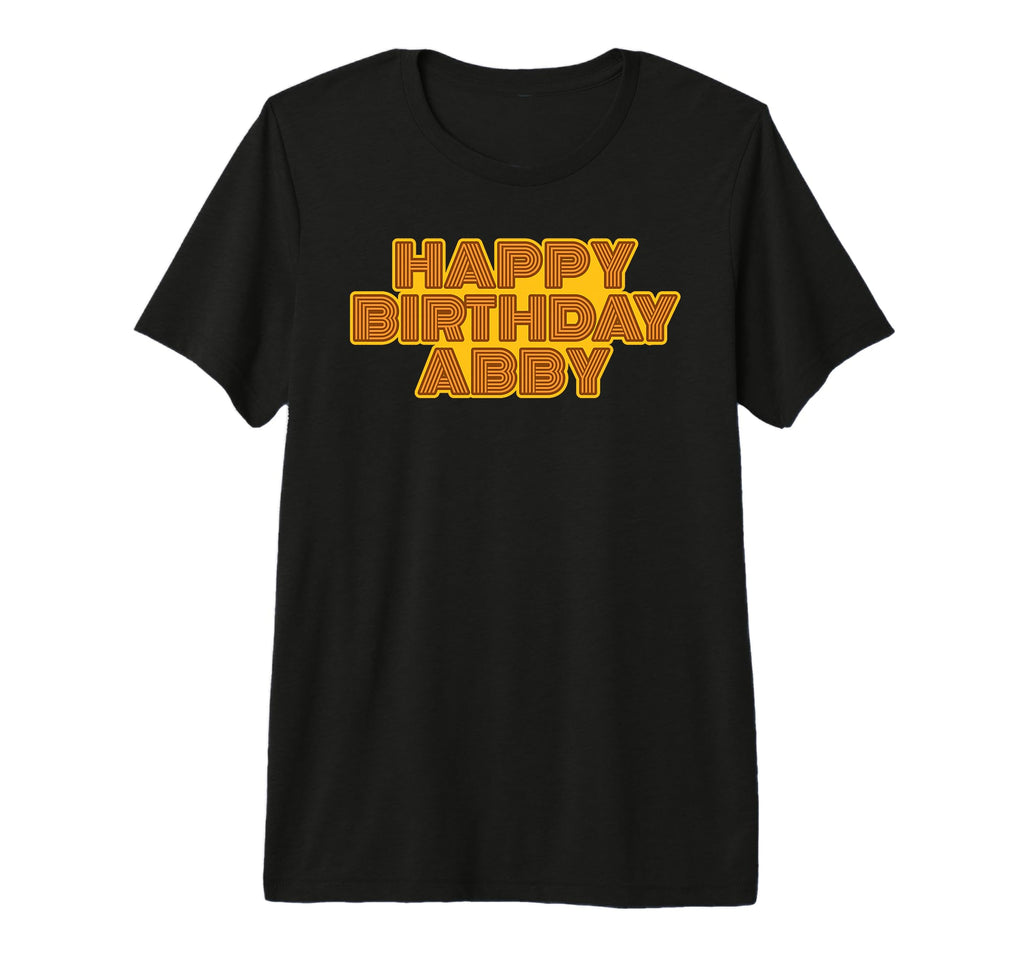Happy Birthday Abby Personalized Name T-Shirt - Custom Art Print Unisex - T-Shirt, Sweatshirt, Hoodie