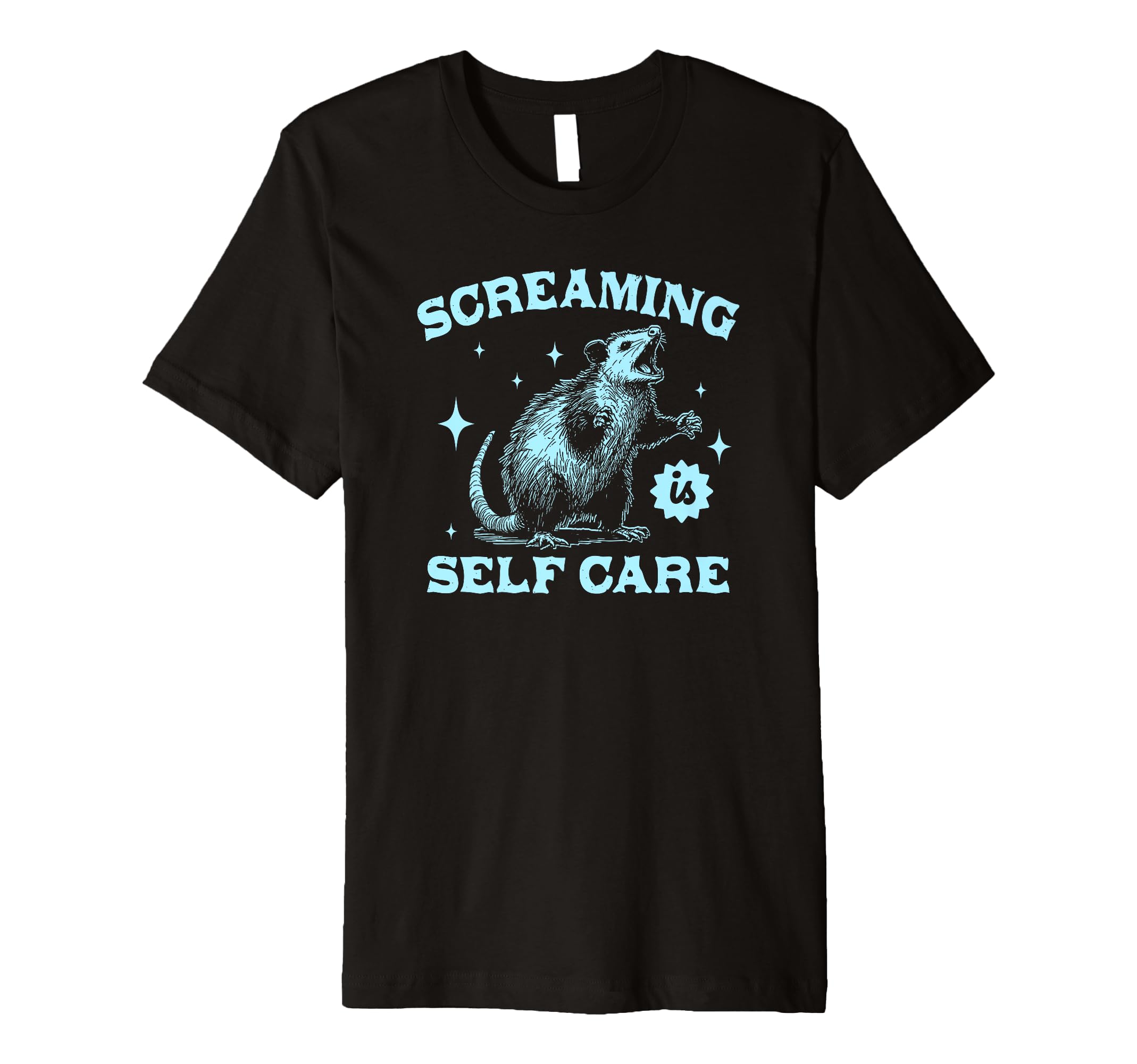 Screaming Is Self Care Possum Opossum T-Shirt - Graphic Print for Adults - T-Shirt, Sweatshirt, Hoodie