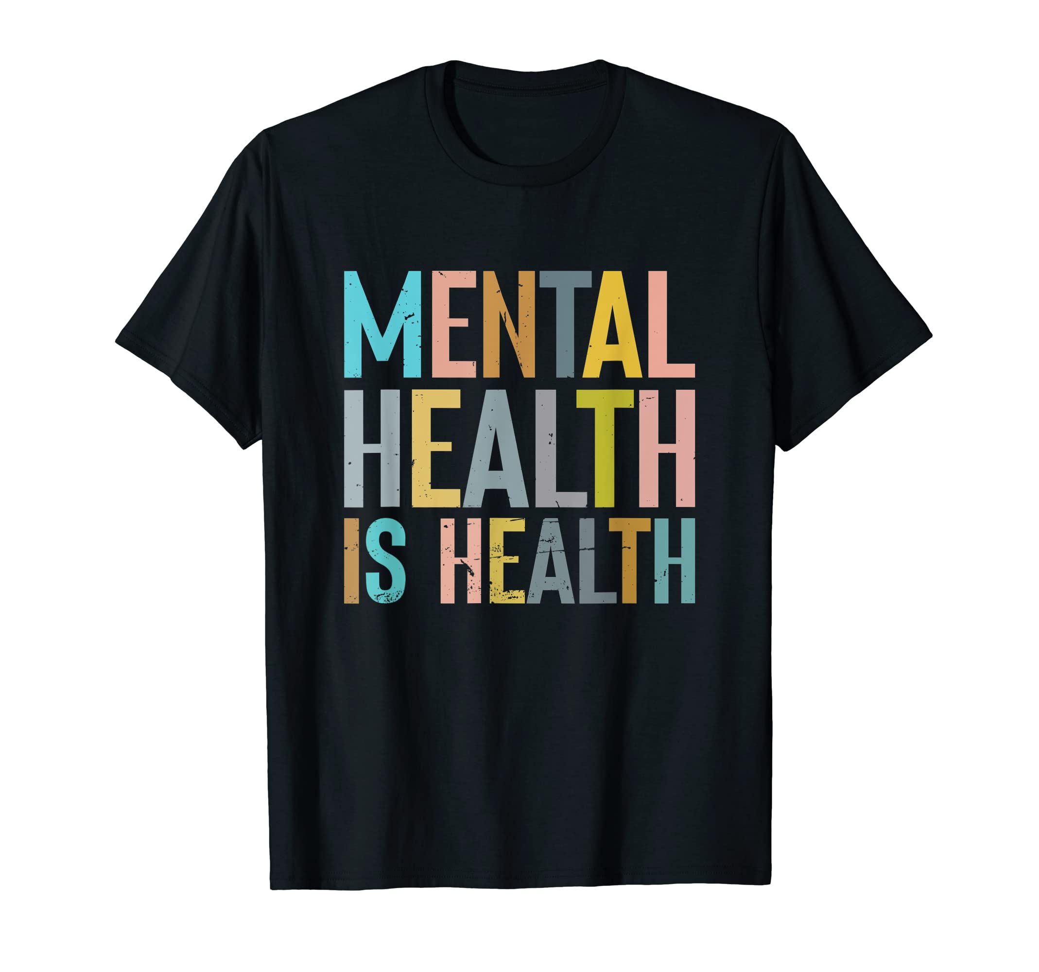 Mental Health Is Health Mental T-Shirt - Fun Novelty Design for Adults - T-Shirt, Sweatshirt, Hoodie