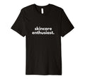 Skincare Enthusiast Minimalist Self T-Shirt - Unique Graphic for Adults - T-Shirt, Sweatshirt, Hoodie