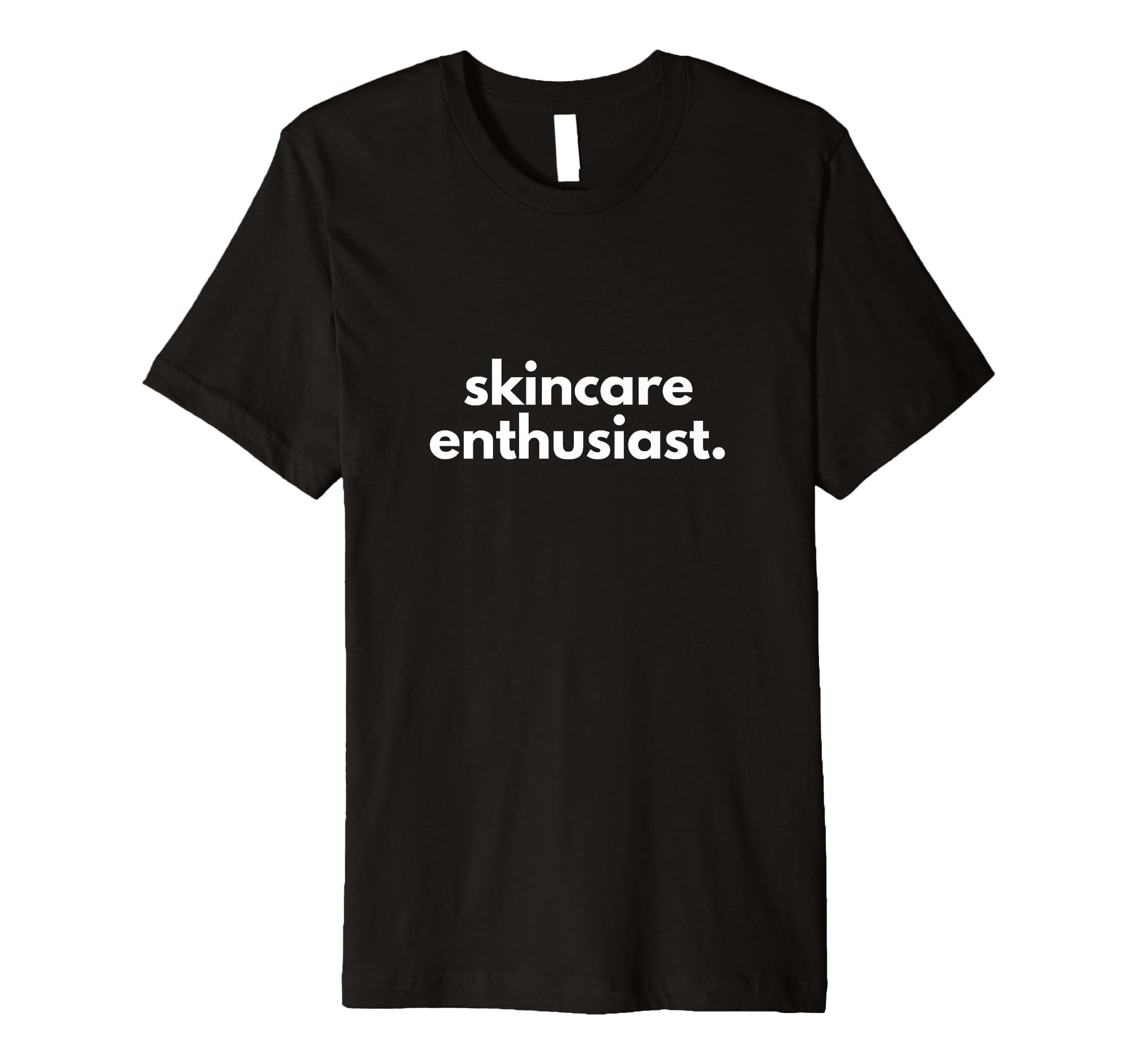Skincare Enthusiast Minimalist Self T-Shirt - Unique Graphic for Adults - T-Shirt, Sweatshirt, Hoodie