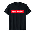 Bad Habit Red Box Minimalist Typography T-Shirt - Novelty Apparel Unisex - T-Shirt, Sweatshirt, Hoodie