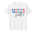 4Th July Merica Yall Cowboy Western T-Shirt - Novelty Apparel Unisex - T-Shirt, Sweatshirt, Hoodie