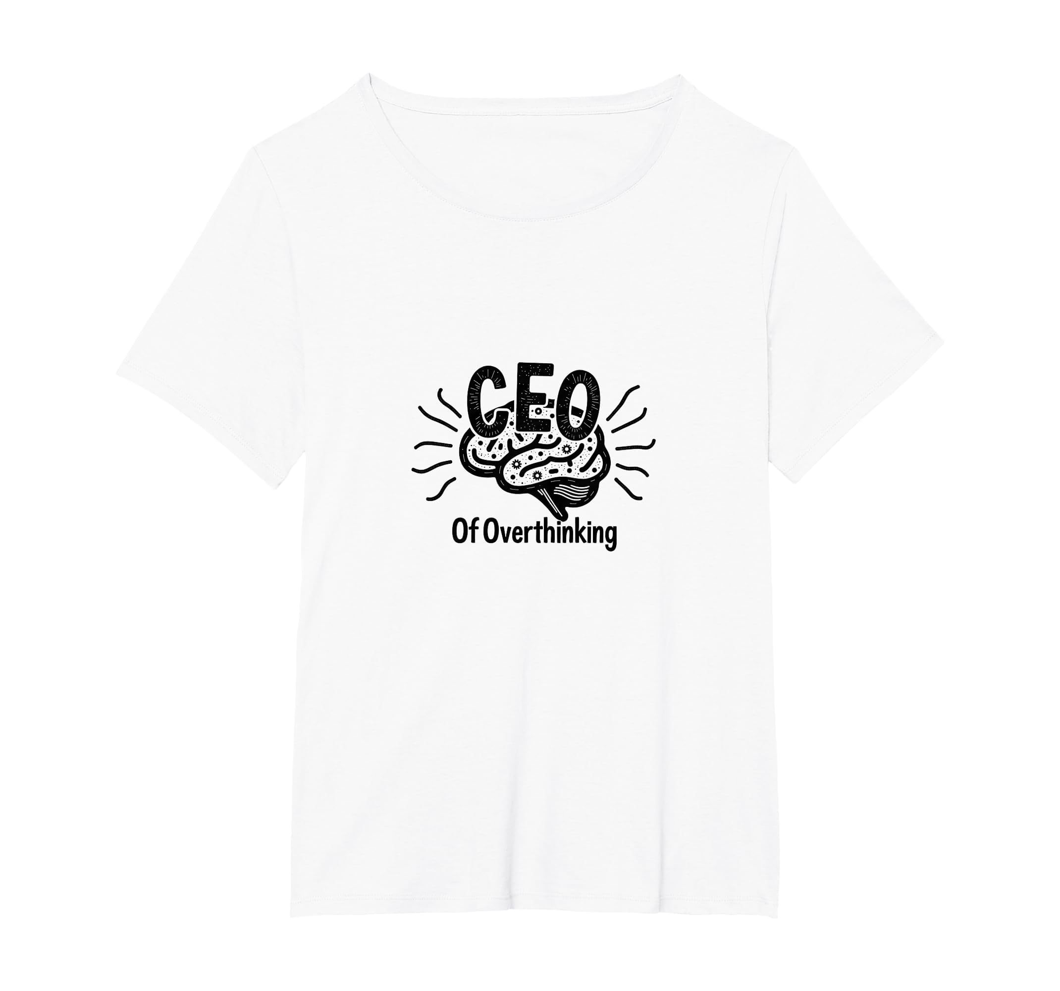 Ceo Overthinking Witty Brain T-Shirt - Custom Art Print Men Women - T-Shirt, Sweatshirt, Hoodie