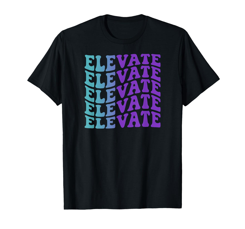 Elevate Mental Health Awareness T-Shirt - Trendy Graphic Men Women - T-Shirt, Sweatshirt, Hoodie