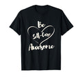 Inspirational Positive Self Care T-Shirt - Aesthetic Graphic Unisex - T-Shirt, Sweatshirt, Hoodie