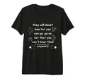 People Will Doubt You Success T-Shirt - Aesthetic Graphic Men Women - T-Shirt, Sweatshirt, Hoodie