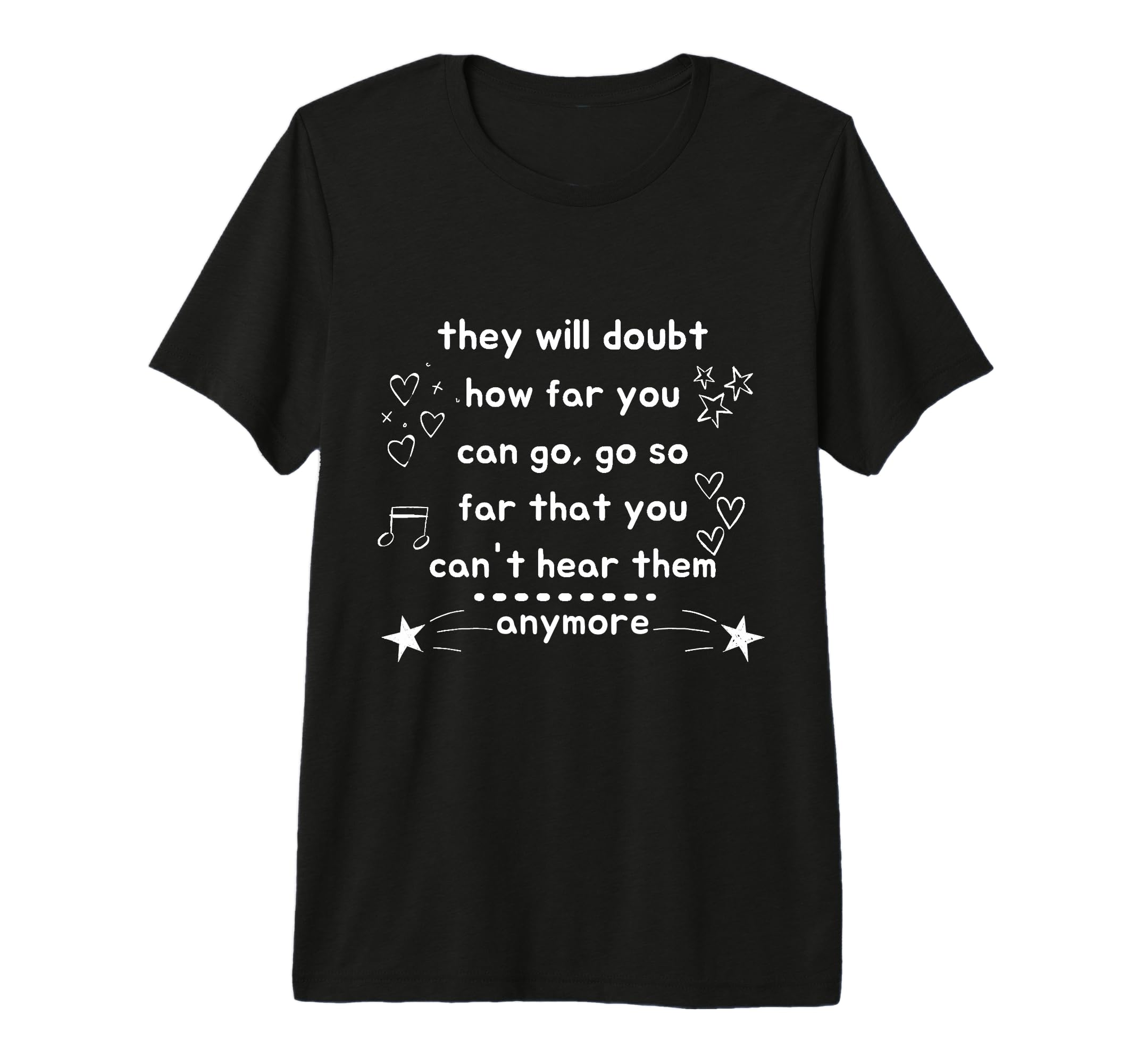 People Will Doubt You Success T-Shirt - Aesthetic Graphic Men Women - T-Shirt, Sweatshirt, Hoodie