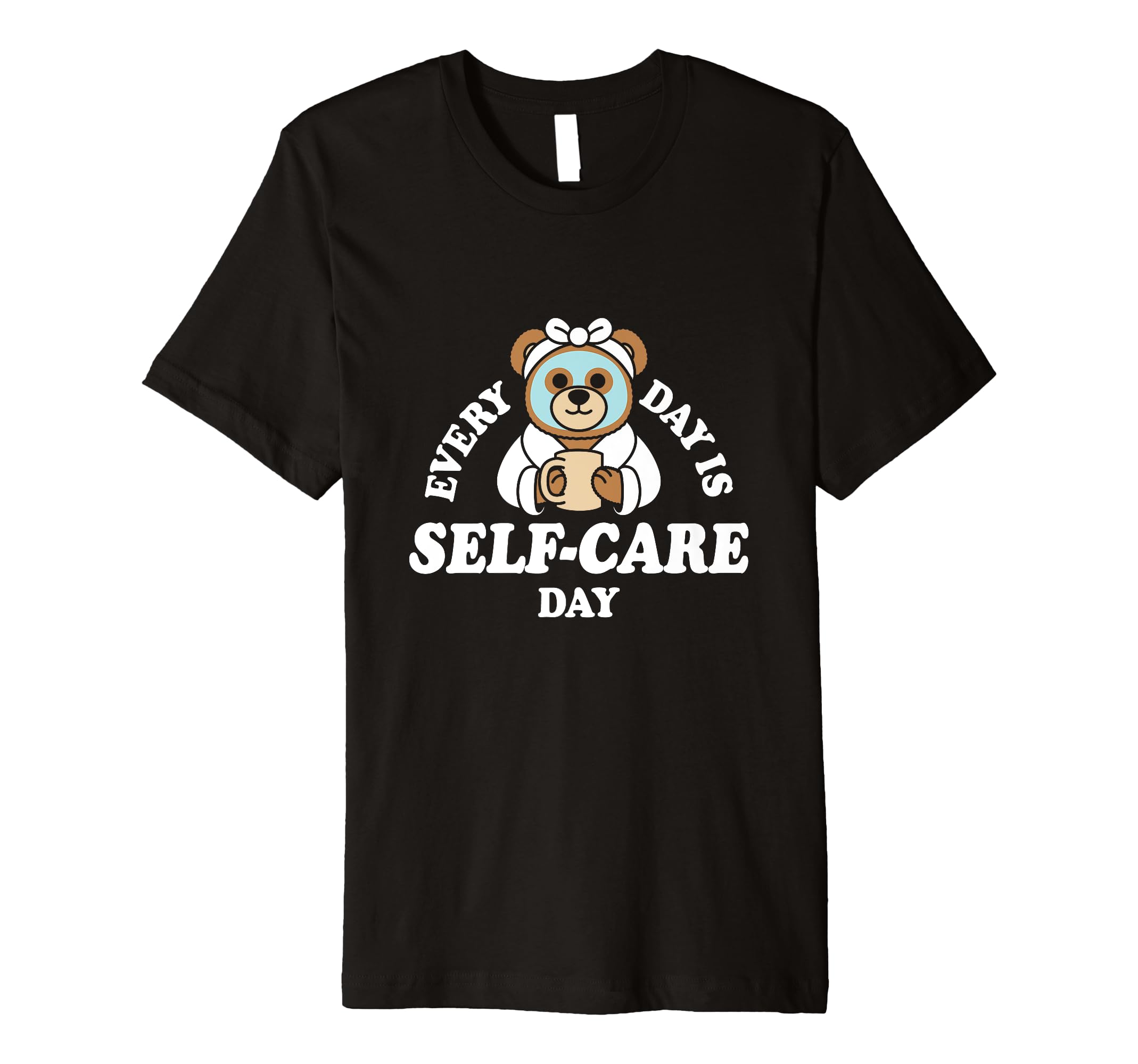 Self Care Day T-Shirt - Graphic Print Unisex - T-Shirt, Sweatshirt, Hoodie