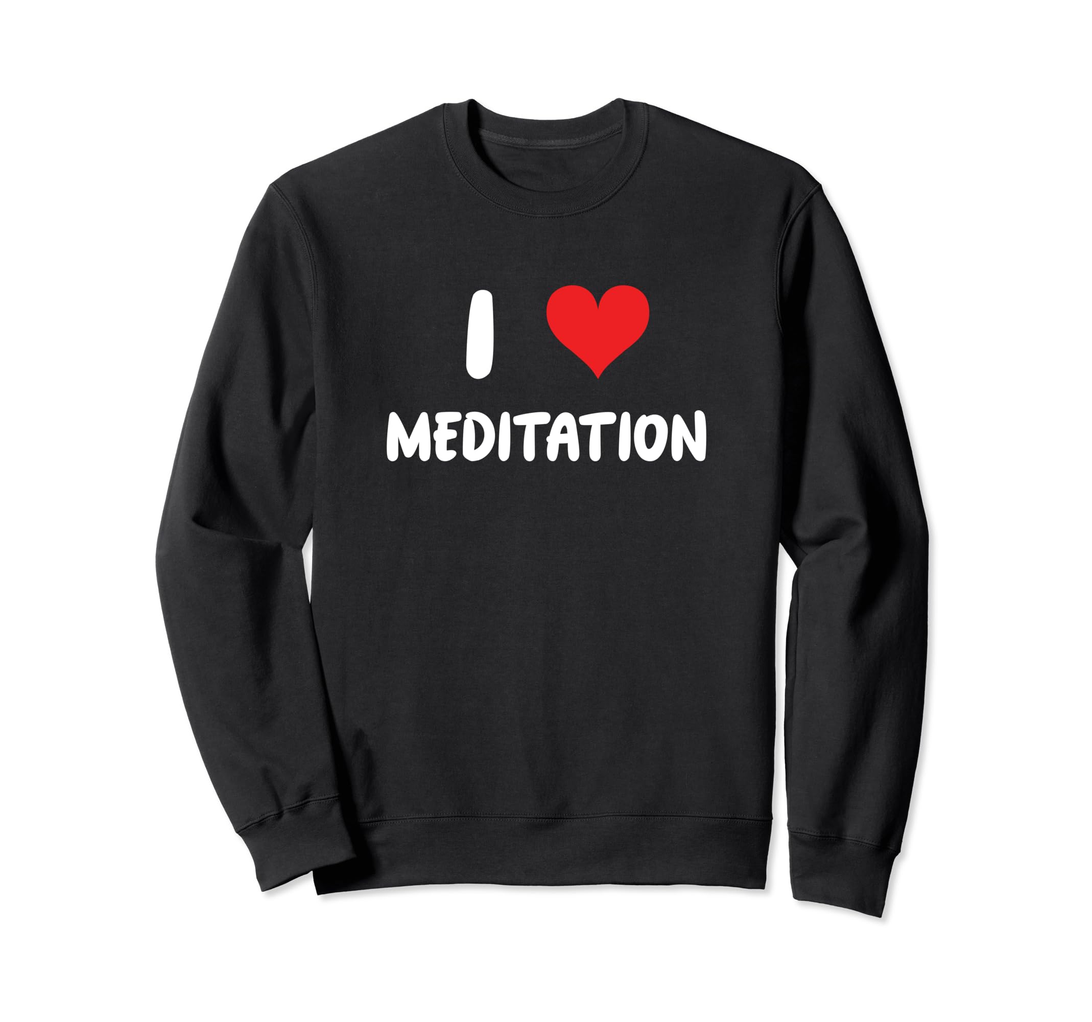 I Love Meditation Heart Meditate Sweatshirt - Aesthetic Graphic Unisex - T-Shirt, Sweatshirt, Hoodie