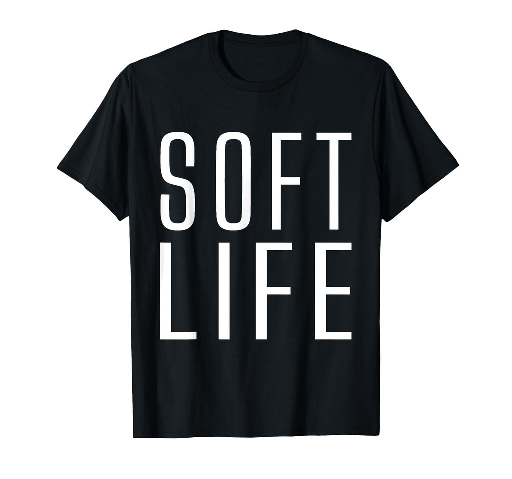 Soft Life Dont Stress Free Softlife T-Shirt - Trendy Graphic for Adults - T-Shirt, Sweatshirt, Hoodie