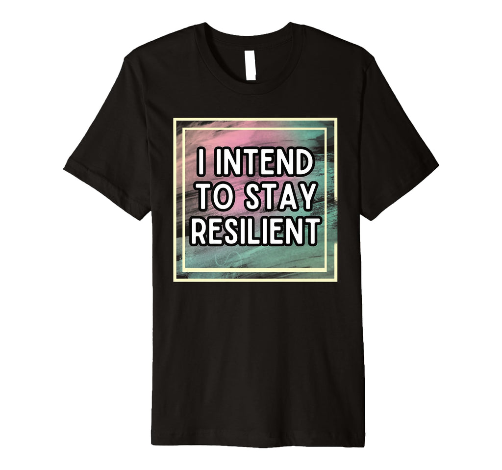 Confidence Self Care Resilience I Intend T-Shirt - Graphic Print Men Women - T-Shirt, Sweatshirt, Hoodie