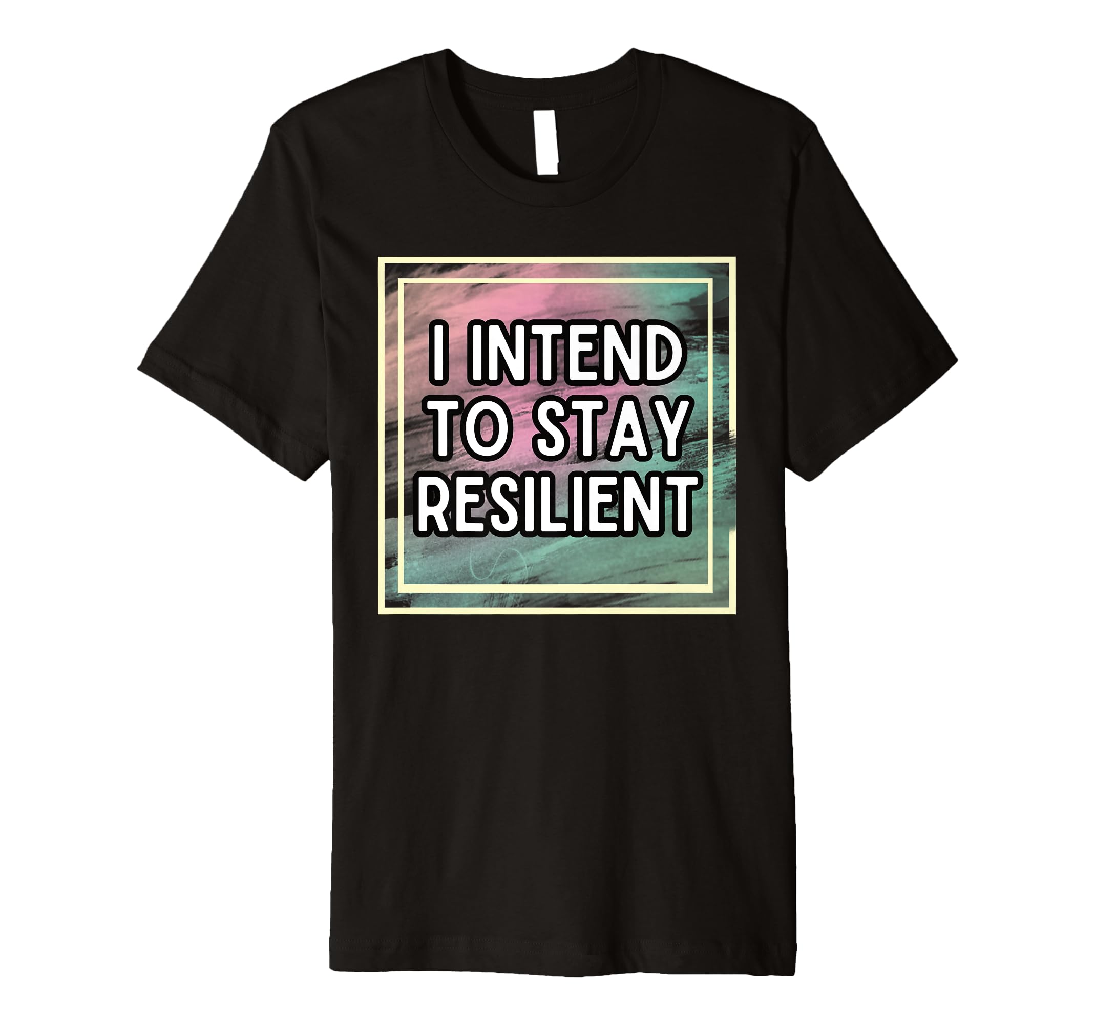 Confidence Self Care Resilience I Intend T-Shirt - Graphic Print Men Women - T-Shirt, Sweatshirt, Hoodie