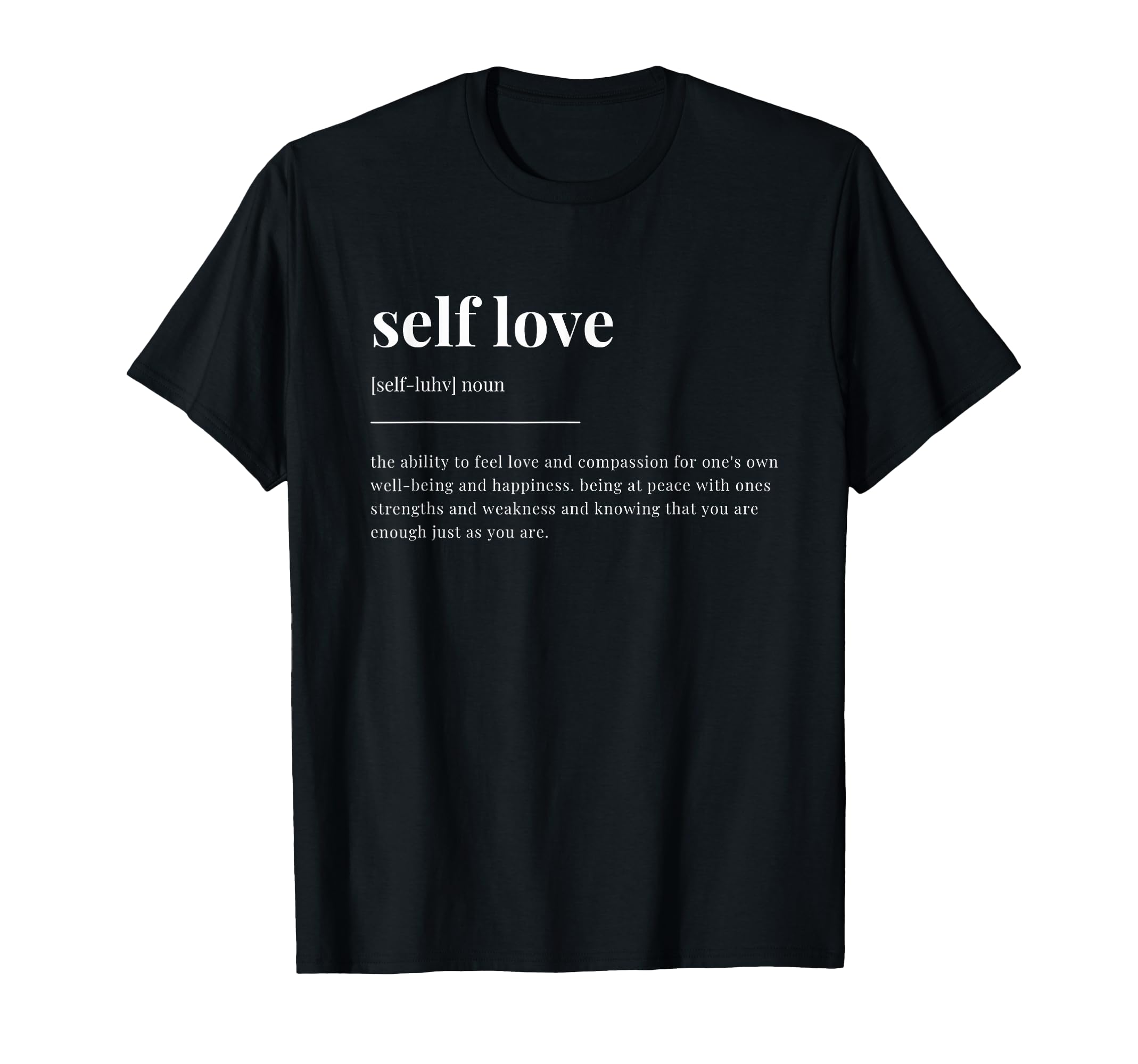 Self Love Definition Dictionary T-Shirt - Custom Art Print for Adults - T-Shirt, Sweatshirt, Hoodie