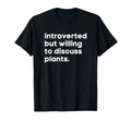 Introverted But Willing To Discuss T-Shirt - Fun Novelty Design Unisex - T-Shirt, Sweatshirt, Hoodie