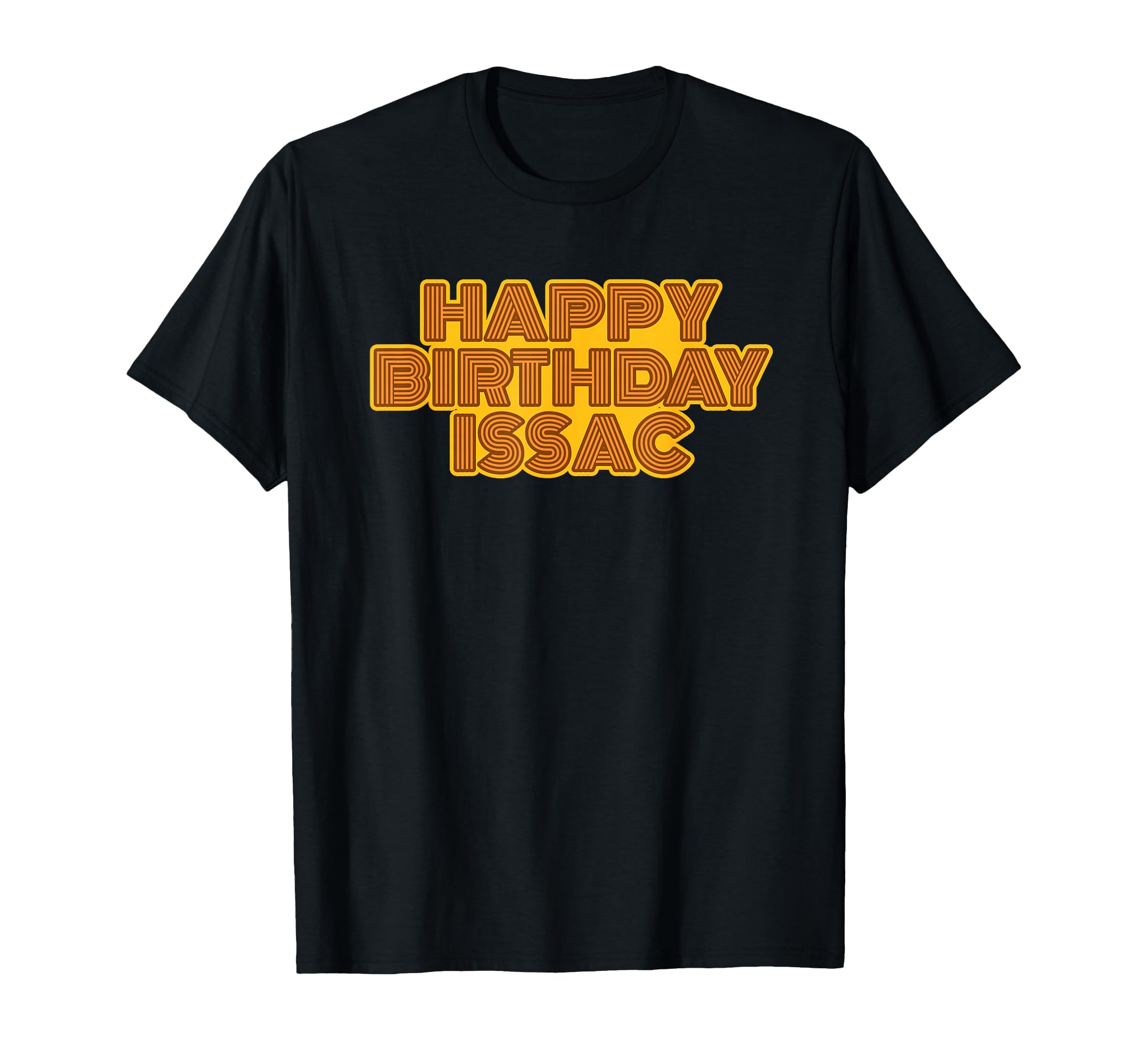 Happy Birthday Issac Personalized Name T-Shirt - Unique Graphic for Adults - T-Shirt, Sweatshirt, Hoodie