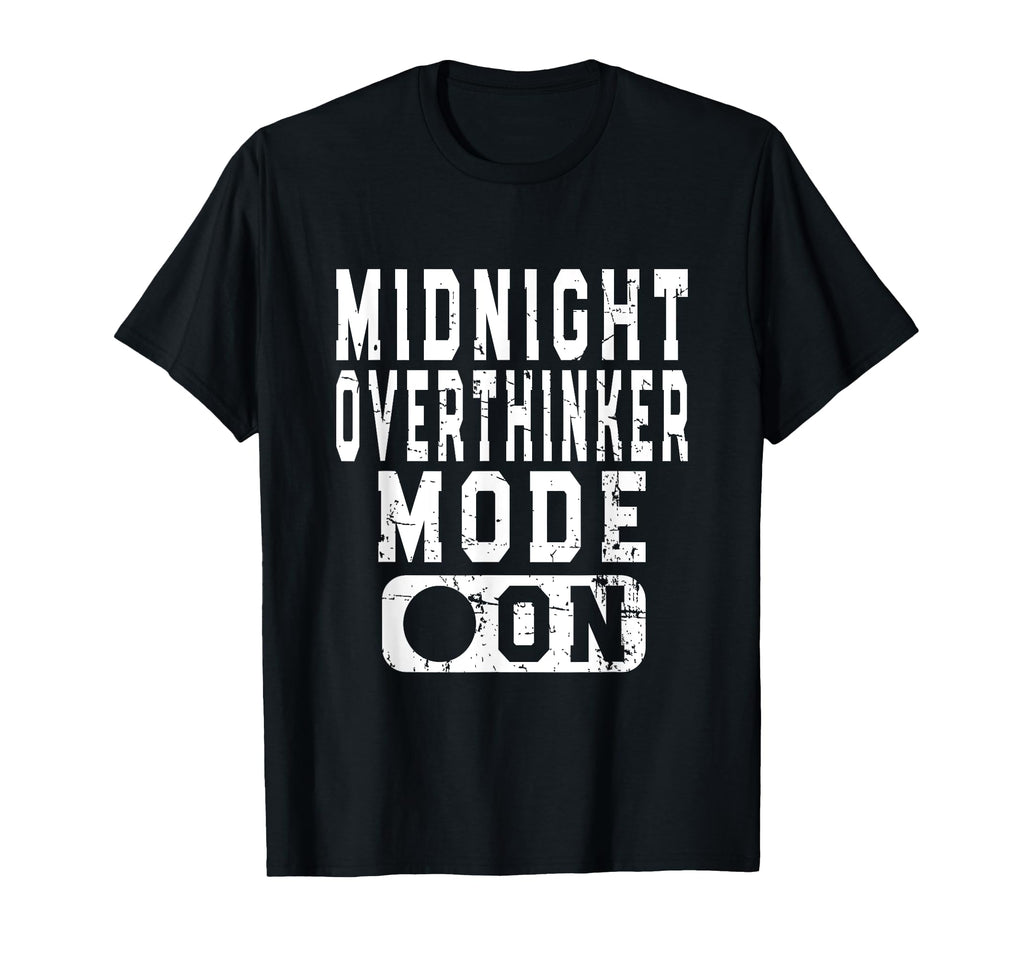 Midnight Overthinker Mode Bedtime Sleep T-Shirt - Graphic Print Men Women - T-Shirt, Sweatshirt, Hoodie