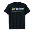 Tomorrow Needs You Mental Health T-Shirt - Streetwear Style for Adults - T-Shirt, Sweatshirt, Hoodie