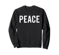 Peace Minimalist Calm Mindfulness Sweatshirt - Streetwear Style Men Women - T-Shirt, Sweatshirt, Hoodie