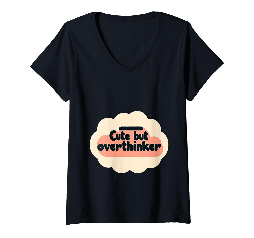 Womens But Overthinker V Neck T-Shirt - Casual Everyday Wear for Adults - T-Shirt, Sweatshirt, Hoodie